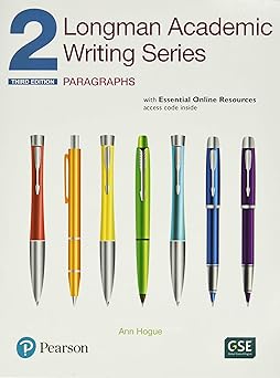 longman academic writing series 2 paragraphs with essential online resources 1st edition ann hogue