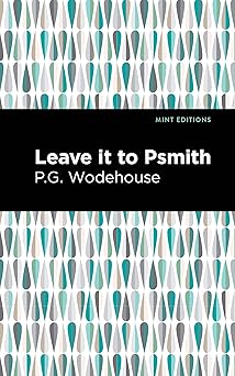 leave it to psmith 1st edition p g wodehouse ,mint s 1513206656, 978-1513206653