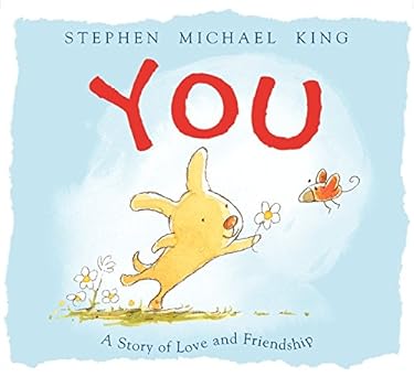 you a story of love and friendship 1st edition stephen michael king 0062060147, 978-0062060143