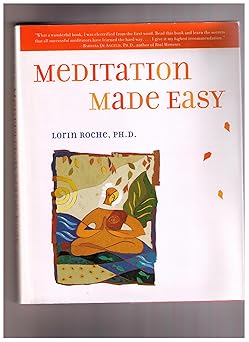 meditation made easy 1st edition ph d lorin roche 0739400657, 978-0739400654