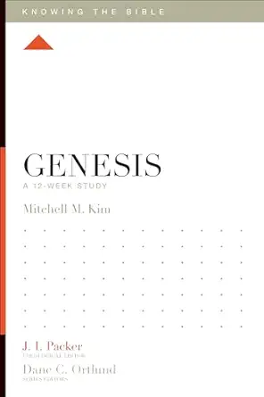 genesis a 12 week study 1st edition mitchell m kim ,j i packer ,dane ortlund ,lane t dennis 1433535017,