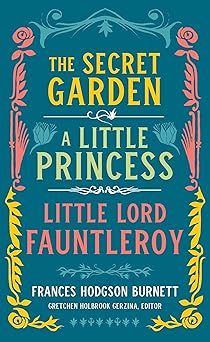 frances hodgson burnett the secret garden a little princess little lord fauntleroy 1st edition frances
