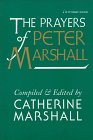 the prayers of peter marshall 1st edition catherine marshall 080079141x, 978-0800791414