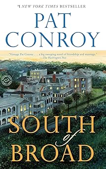 south of broad a novel 1st edition pat conroy 0385344074, 978-0385344074