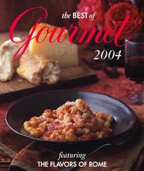 the best of gourmet featuring the flavors of rome 1st edition gourmet magazine editors 1400062535,