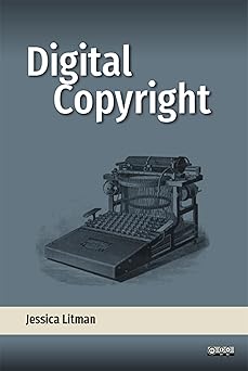 digital copyright 1st edition jessica litman 160785418x, 978-1607854180