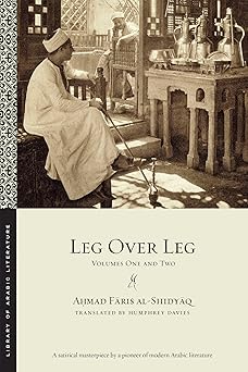 leg over leg volumes one and two 1st edition aa mad fa ris al shidya q ,humphrey davies 1479800724,