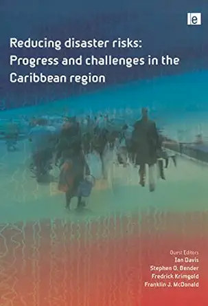 reducing disaster risks progress and challenges in the caribbean region 1st edition ian davis ,steve bender