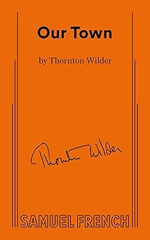our town 1st edition thornton wilder 0573701504, 978-0573701504