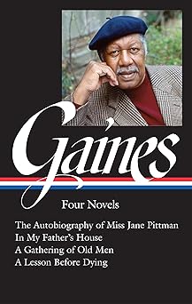 ernest j gaines four novels the autobiography of miss jane pittman / in my fathers house / a gathering of old