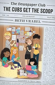 the newspaper club the cubs get the scoop 1st edition beth vrabel 0762496908, 978-0762496907