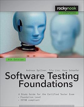software testing foundations a study guide for the certified tester exam 1st edition andreas spillner ,tilo