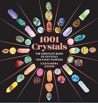 1001 crystals the complete book of crystals for every purpose 1st edition cassandra eason 1454945745,