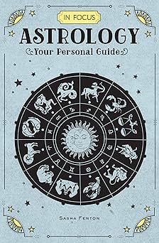 in focus astrology your personal guide 1st edition sasha fenton 1577151690, 978-1577151692