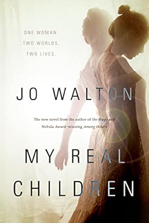 my real children 1st edition jo walton 0765332655, 978-0765332653