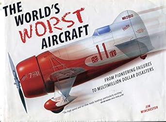 the worlds worst aircraft 1st edition jim winchester 0760767424, 978-0760767429