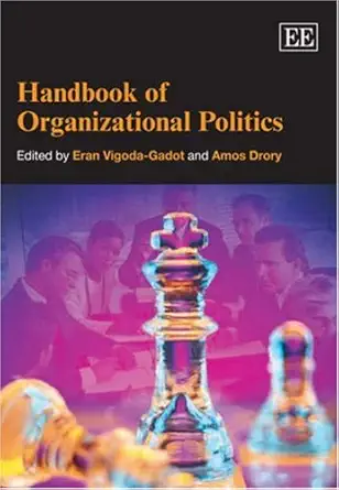 handbook of organizational politics 1st edition eran vigoda gadot ,amos drory 1843769956, 978-1843769958