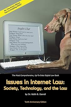 issues in internet law society technology and the law 10th ed 1st edition keith b darrell 193597131x,