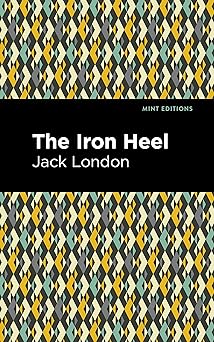 the iron heel 1st edition jack london ,mint s 1513270095, 978-1513270098