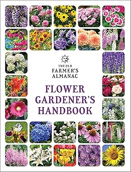 the old farmers almanac flower gardeners handbook 1st edition old farmera s almanac 1571989285, 978-1571989284