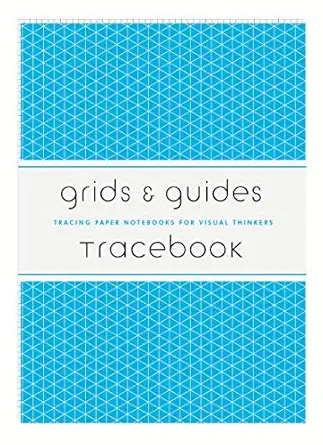 grids and guides tracebook tracing paper notebooks for visual thinkers 1st edition princeton architectural