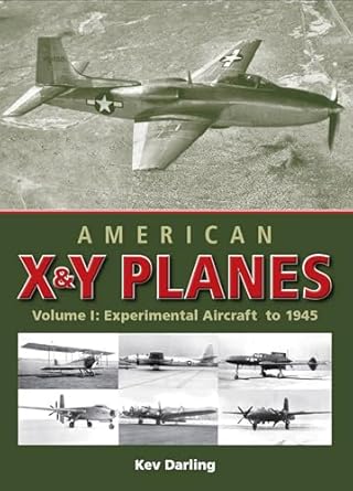 american x and y planes vol 1 experimental aircraft to 1945 1st edition kev darling 1847971415, 978-1847971418