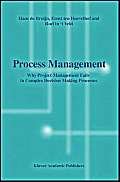 process management why project management fails 1st edition hans de bruijn ,ernst ten heuvelhof ,roel j in