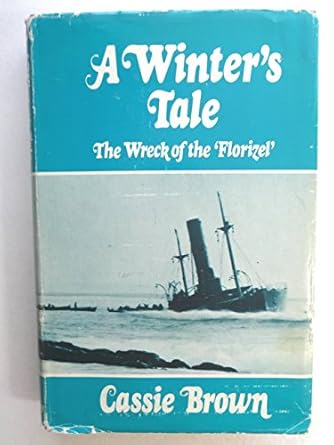 a winters tale the wreck of the florizel 1st edition cassie brown 0385125704, 978-0385125703