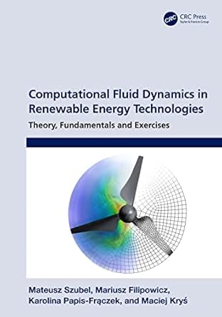 computational fluid dynamics in renewable energy technologies theory fundamentals and exercises 1st edition