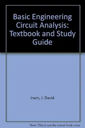 basic engineering circuit analysis textbook and study guide 1st edition j david irwin ,r mark nelms