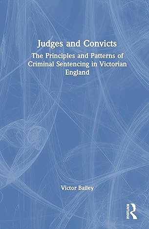 judges and convicts 1st edition victor bailey 1041040377, 978-1041040378
