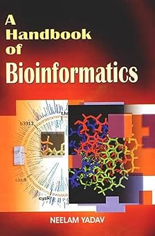 a handbook of bioformatics 1st edition neelam yadav 8126114827, 978-8126114825