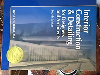 interior construction and detailing for designers and architects 4th ed 1st edition david kent ballast faia