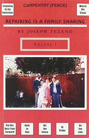 repairing is a family sharing carpentry fence 1st edition joseph tezeno 0805994351, 978-0805994353