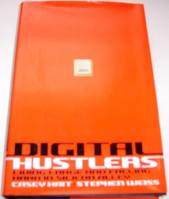 digital hustlers living large and falling hard in silicon alley 1st edition casey kait ,stephen weiss