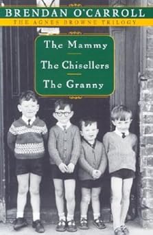 agnes browne trilogy the mammy the chisellers the granny 1st edition brendan ocarroll 0452157595,