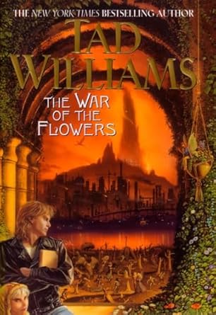 the war of the flowers 1st edition tad williams 0756401356, 978-0756401351