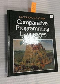 comparative programming languages 1st edition l b wilson ,leslie b wilson ,robert g clark 0201184834,