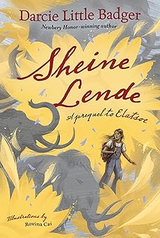 sheine lende a prequel to elatsoe 1st edition darcie little badger ,rovina cai 1646143795, 978-1646143795