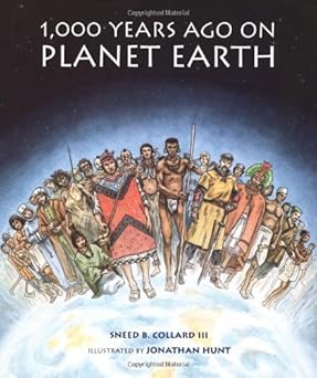 1 000 years ago on planet earth 1st edition sneed b collard iii ,jonathan hunt 0395908663, 978-0395908662