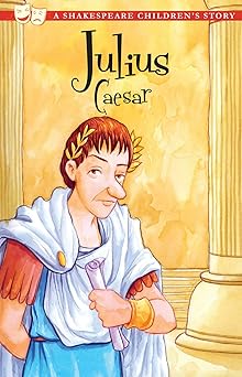julius caesar a shakespeare childrens story 1st edition macaw books ,william shakespeare 1782266720,