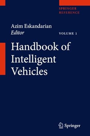 handbook of intelligent vehicles 1st edition azim eskandarian 0857290843, 978-0857290847