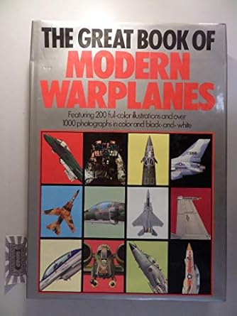 the great book of modern warplanes 1st edition bill sweetman ,michael j gething ,dirk richardson ,mike spick