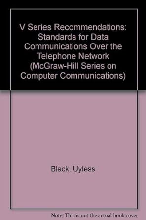 the v series recommendations standards for data communications over the telephone network 1st edition uyless
