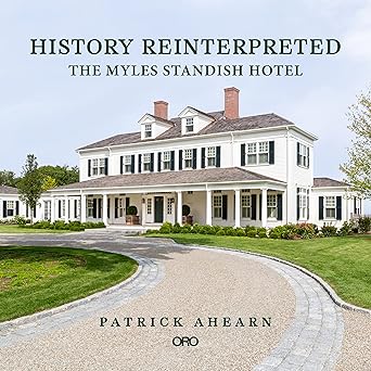 history reinterpreted the myles standish hotel 1st edition patrick ahearn 1957183144, 978-1957183145