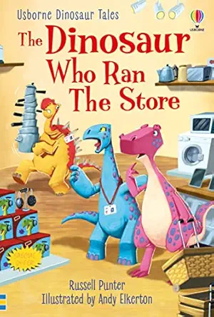 dinosaur tales the dinosaur who ran the store 1st edition russell punter 1474994997, 978-1474994996