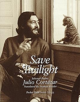 save twilight selected poems 1st edition julio cortazar ,stephen kessler 0872863336, 978-0872863330