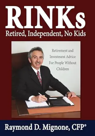 rinks retired independent no kids retirement and investment advice for people without children 1st edition