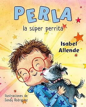 perla la sa per perrita 1st edition isabel allende ,sandy rodra guez 059362369x, 978-0593623695