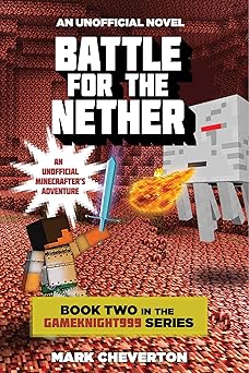 battle for the nether book two in the gameknight999 series an unofficial minecrafters adventure 1st edition